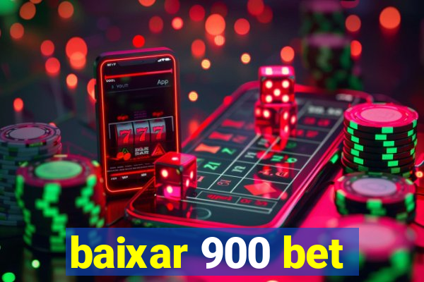 baixar 900 bet